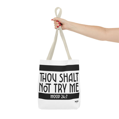 FaithStyles Tote Bag — "Thou Shalt Not Try Me" Mood 24:7 Black & White Statement Tote