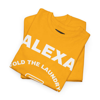 Funny Laundry T-Shirt, Humor Tee, Gift for Mom, Funny Housework Shirt, Unisex Cotton Tee, Alexa Joke Shirt