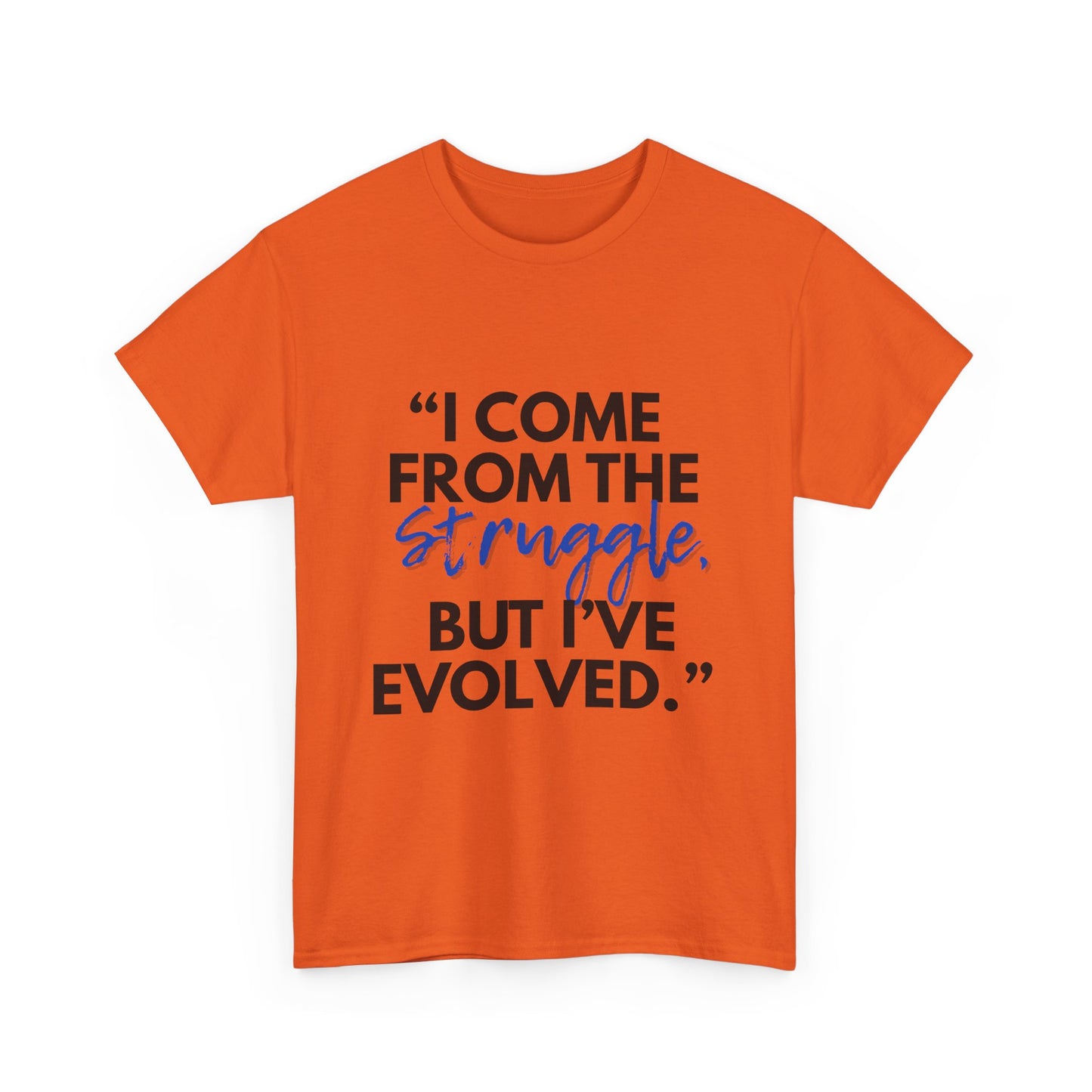 Evolved Unisex Heavy Cotton Tee – Struggle to Strength Inspirational Quote Shirt