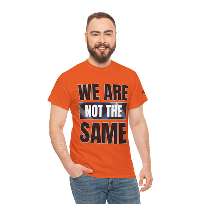FaithStyles We Are Not The Same T-Shirt