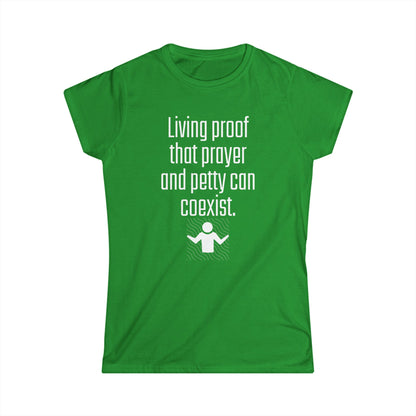 Living Proof Women's Softstyle Tee, Funny Prayer T-Shirt, Gift for Her, Casual Wear, Everyday Humor Shirt