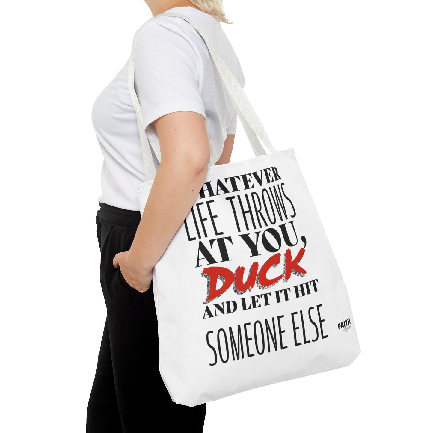 FaithStyles Tote Bag — "Whatever Life Throws at You, Duck" Funny Motivational Quote Tote
