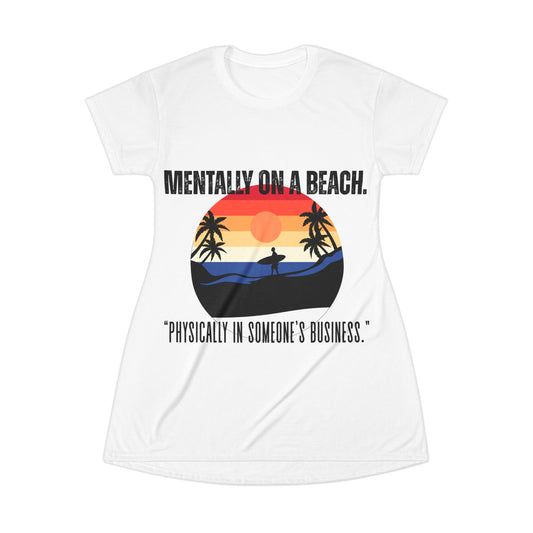 Women's Casual Beach Vibe T-Shirt Dress - "Mentally on a Beach", Summer Dress, Vacation Wear, Relaxed Style, Graphic Tee Dress, Beach Casual Outfit