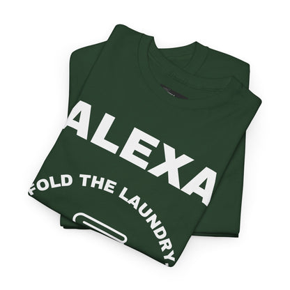 Funny Laundry T-Shirt, Humor Tee, Gift for Mom, Funny Housework Shirt, Unisex Cotton Tee, Alexa Joke Shirt