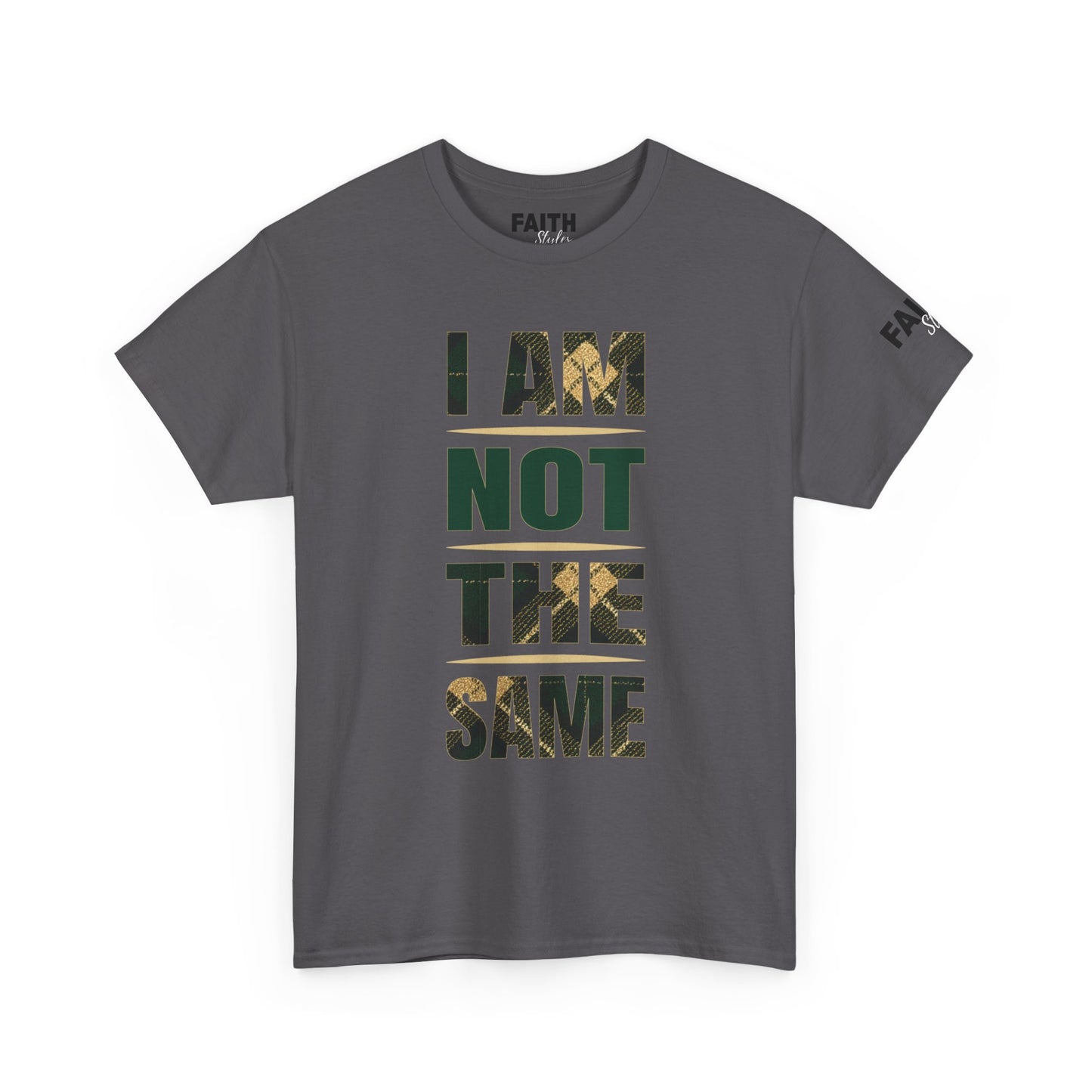 FaithStyles I Am Not The Same Tee — Inspirational Statement T-Shirt