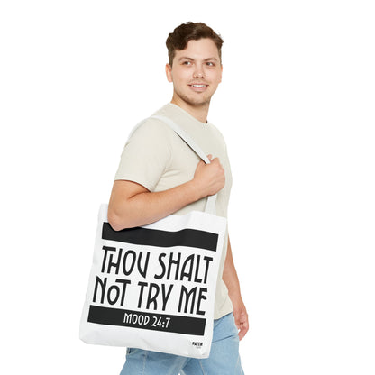 FaithStyles Tote Bag — "Thou Shalt Not Try Me" Mood 24:7 Black & White Statement Tote