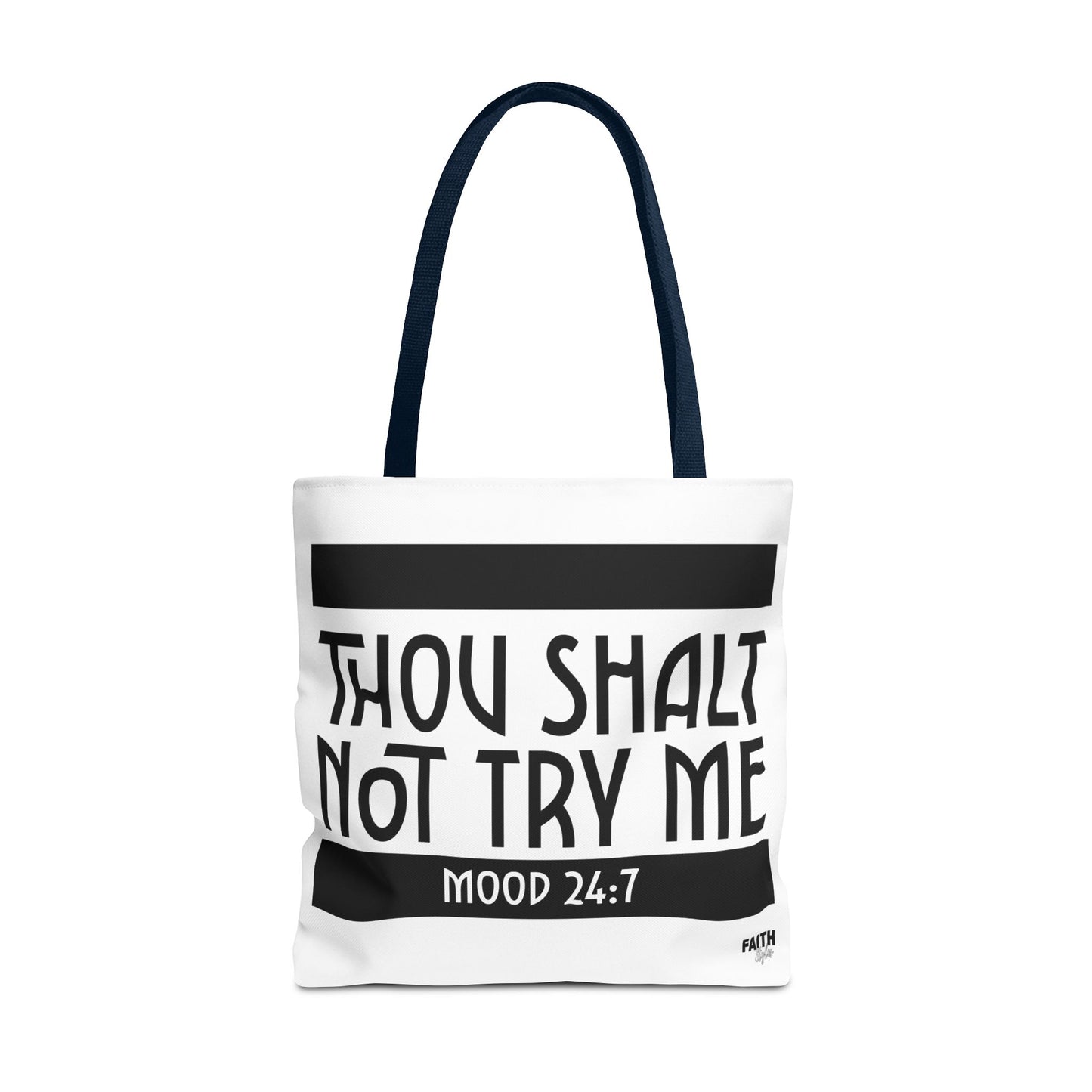 FaithStyles Tote Bag — "Thou Shalt Not Try Me" Mood 24:7 Black & White Statement Tote