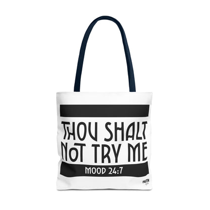 FaithStyles Tote Bag — "Thou Shalt Not Try Me" Mood 24:7 Black & White Statement Tote