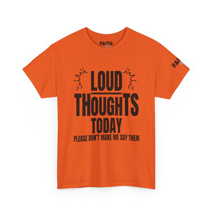 FaithStyles Loud Thoughts Today T-Shirt — Funny Mental Health Graphic Tee