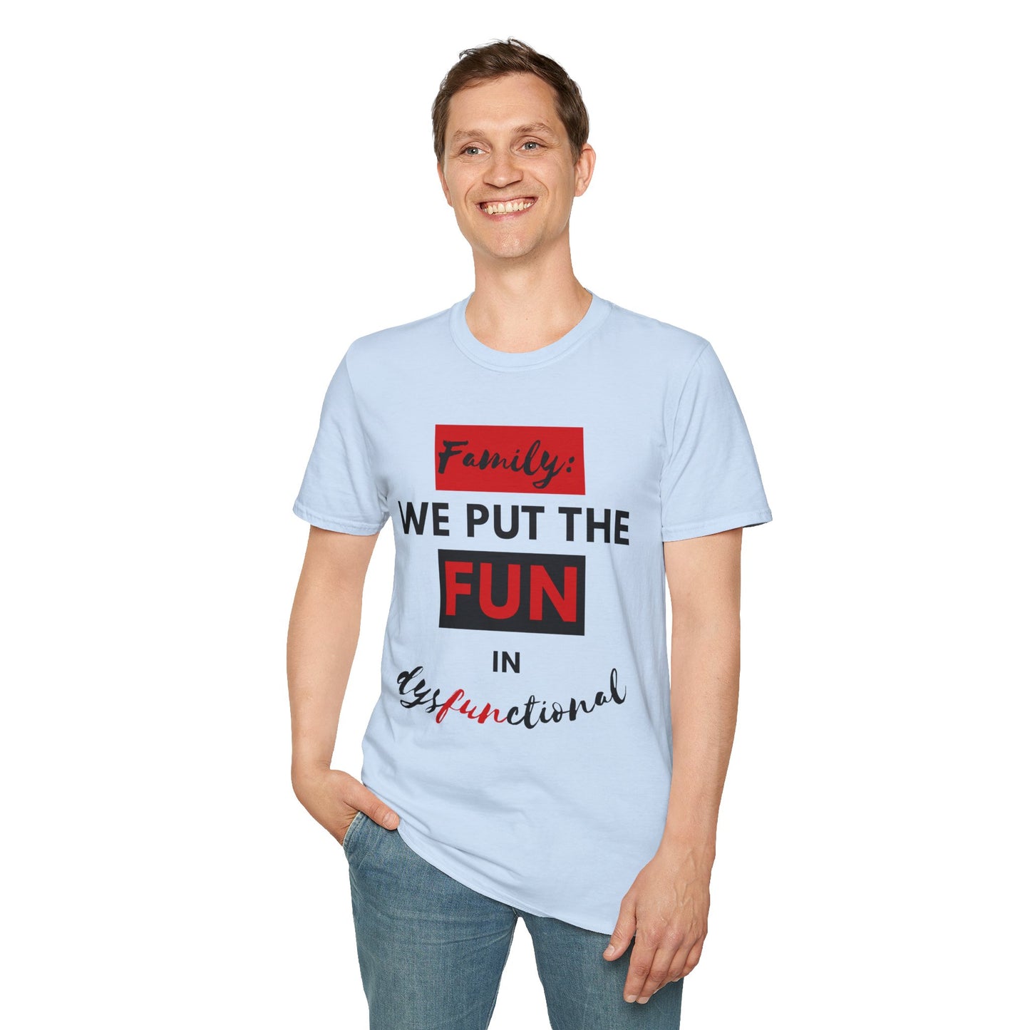 Dysfunctional Family Fun T-Shirt, Family Reunion Tee, Gift for Family Gatherings, Humorous Graphic Shirt, Unisex T-Shirt