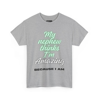 Unisex Heavy Cotton Tee - My Nephew Thinks I'm Amazing, Perfect Gift for Family, Birthday Tee, Funny Quote Shirt, Casual Wear, Gifts [...]