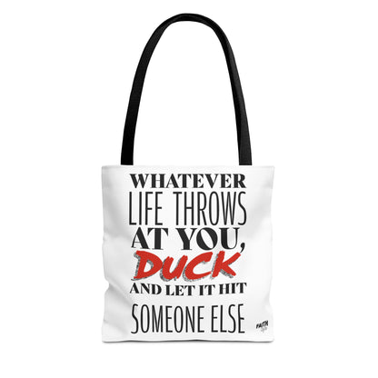 FaithStyles Tote Bag — "Whatever Life Throws at You, Duck" Funny Motivational Quote Tote