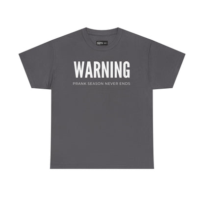 Warning Prank Season Unisex Heavy Cotton Tee | Fun Gift, Casual Wear, Comedy Merchandise, Birthday Gift, Prankster Shirt