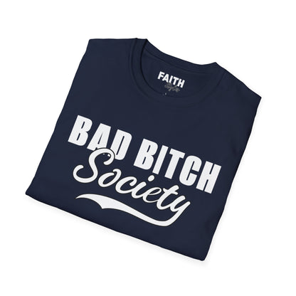 FaithStyles Bad Bitch Society T-Shirt — Bold Feminist Graphic Tee