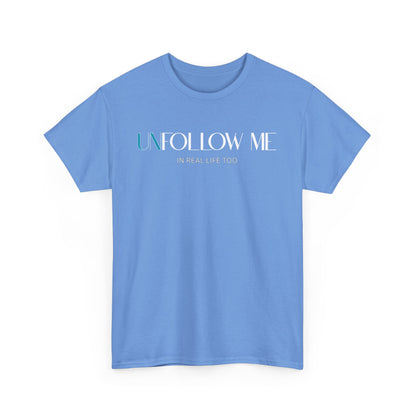 Male Graphic Tee, "Unfollow Me" Statement Shirt, Trendy Casual Style, Perfect Gift for Friends, Relaxed Everyday Wear, Social Media Humor