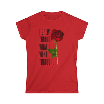 Women's Empowerment Rose Tee - "I Grew Through What I Went Through", Inspirational T-Shirt, Gift for Her, Self-Love Apparel, Motivational Fashion