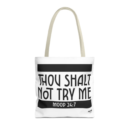 FaithStyles Tote Bag — "Thou Shalt Not Try Me" Mood 24:7 Black & White Statement Tote