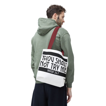 FaithStyles Tote Bag — "Thou Shalt Not Try Me" Mood 24:7 Black & White Statement Tote