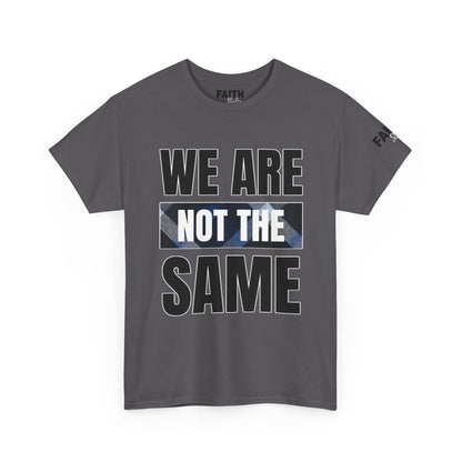 FaithStyles We Are Not The Same T-Shirt
