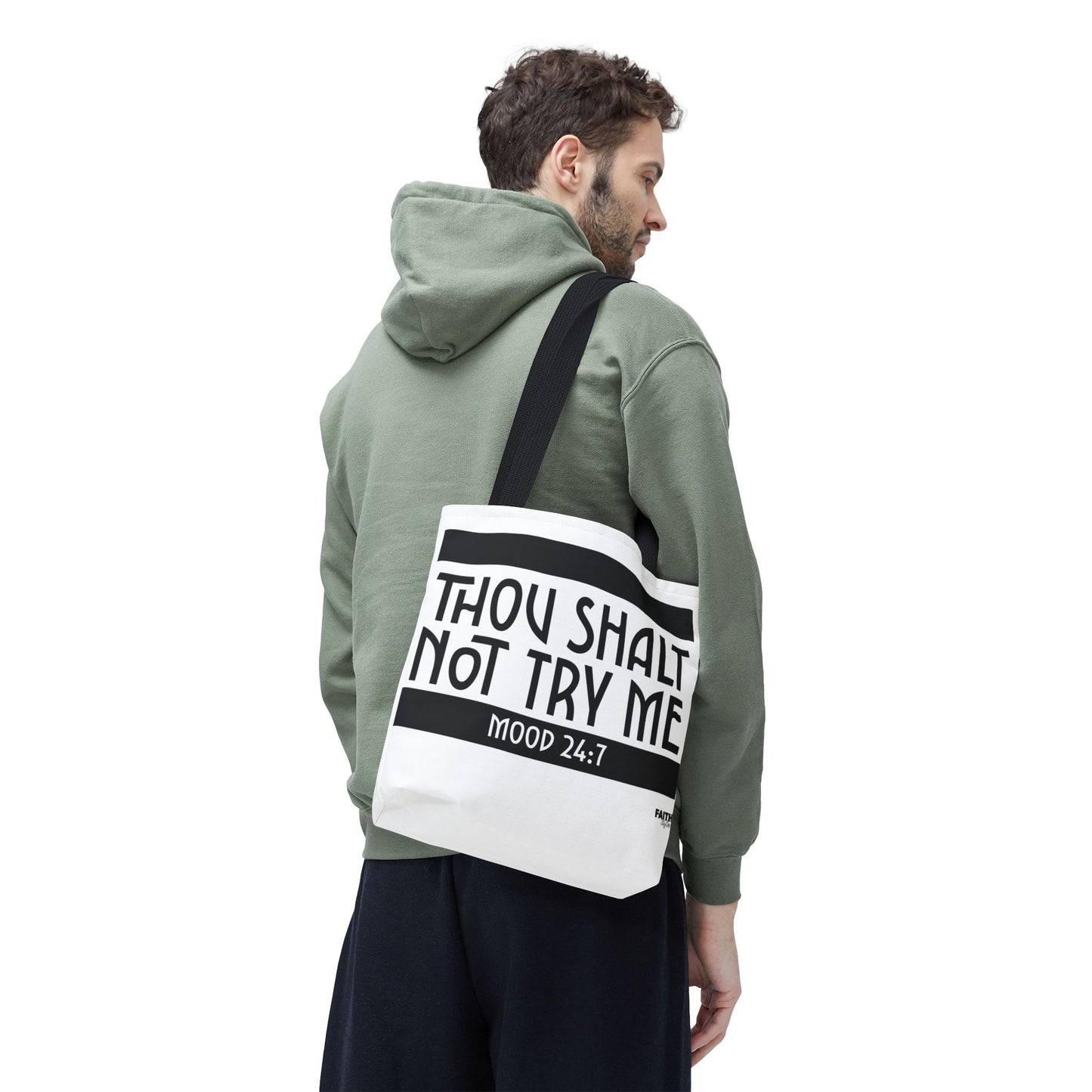 FaithStyles Tote Bag — "Thou Shalt Not Try Me" Mood 24:7 Black & White Statement Tote