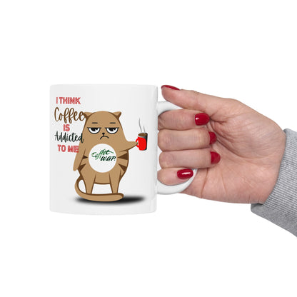 FaithStyles Coffee Addict Cat Ceramic Mug — Funny Cat Saying "I Think Coffee Is Addicted To Me" (11oz, 15oz)