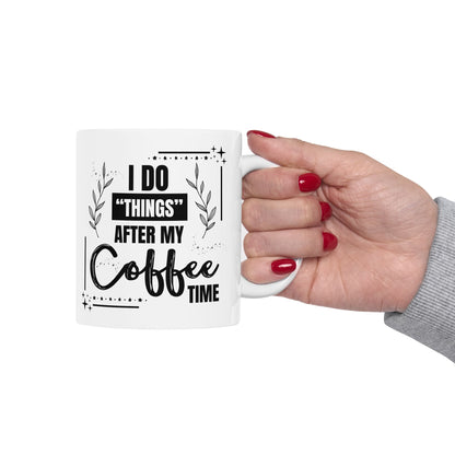 FaithStyles Coffee Mug - Weekend Coffee Time Ceramic Mug, 11oz & 15oz