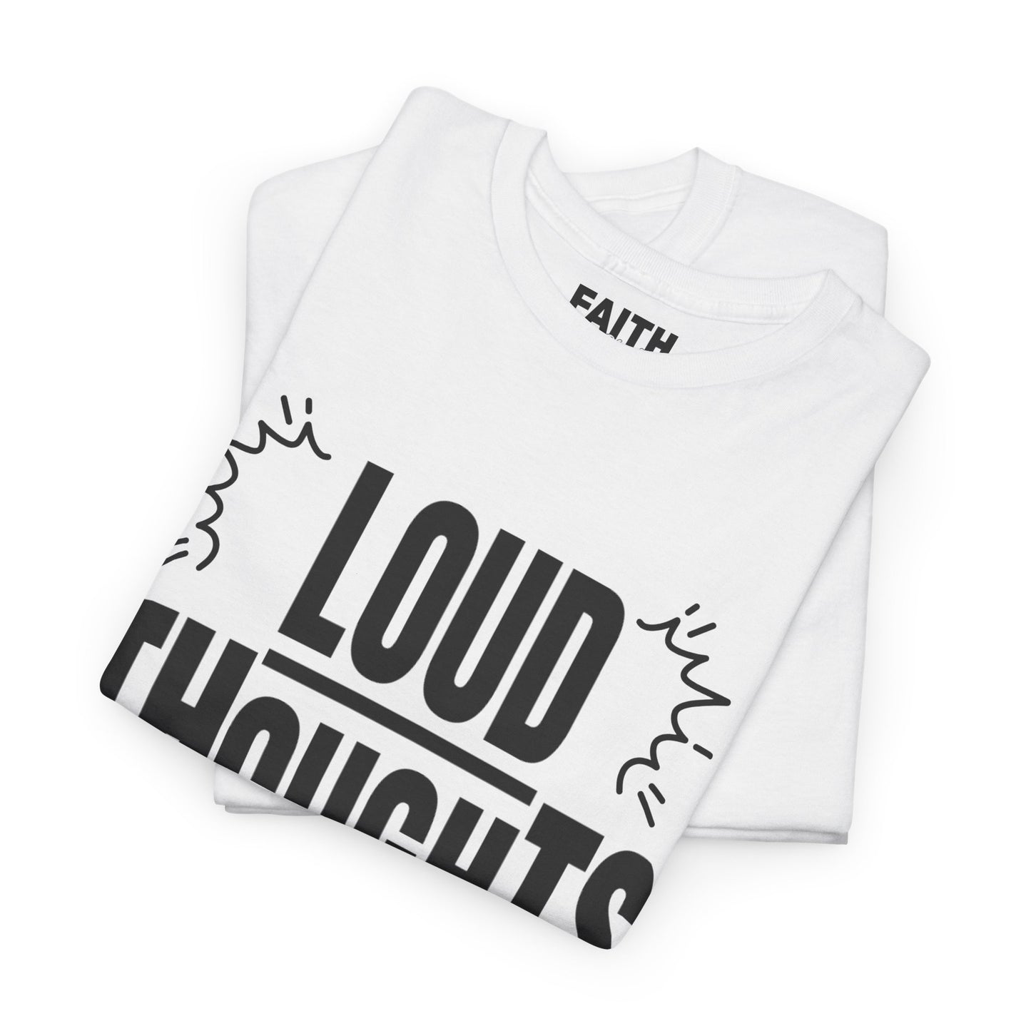 FaithStyles Loud Thoughts Today T-Shirt — Funny Mental Health Graphic Tee