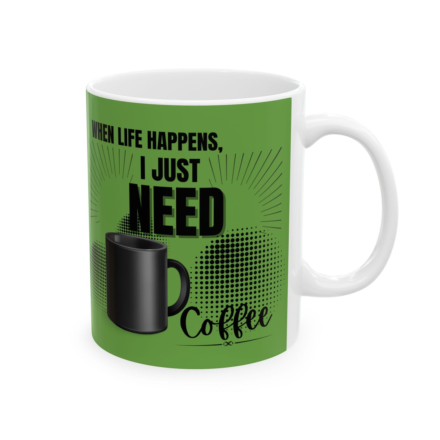 FaithStyles Ceramic Mug — "When Life Happens" Green Coffee Mug