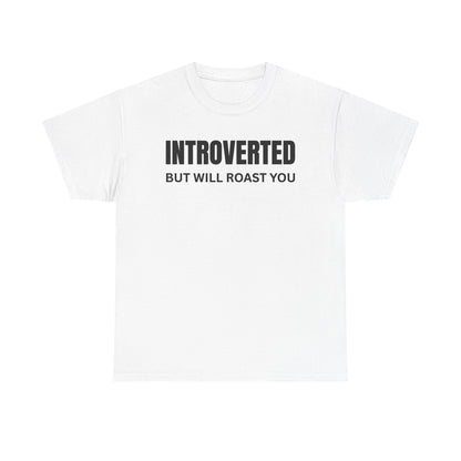 Introverted Roast Tee, Funny Graphic T-Shirt, Male Cotton Tee, Gift for Introverts, Casual Wear