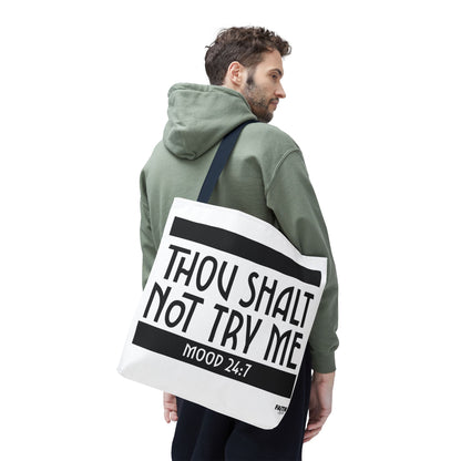 FaithStyles Tote Bag — "Thou Shalt Not Try Me" Mood 24:7 Black & White Statement Tote