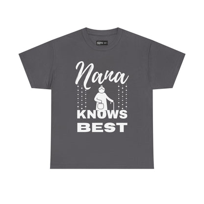 Unisex Heavy Cotton Tee - Nana Knows Best, Gift for Grandma, Family Reunion, Mother's Day, Casual Everyday Wear