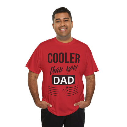 Cooler Than Your Dad Tee - Funny Gift for Dads, Unisex Cotton T-Shirt, Father's Day, Birthday, Casual Wear, Gift for Him, Dad Humor