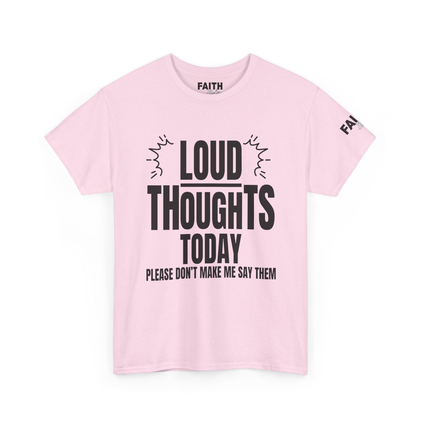FaithStyles Loud Thoughts Today T-Shirt — Funny Mental Health Graphic Tee