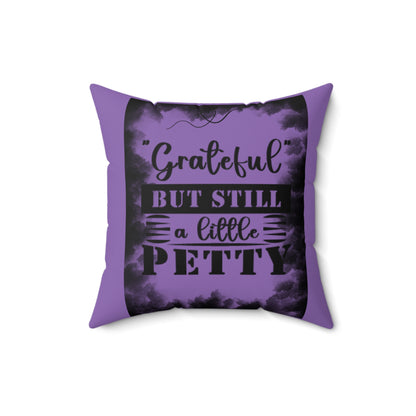 FaithStyles "STILL PETTY" Spun Polyester Square Pillow