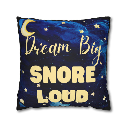 Dream Big Snore Loud Pillowcase | Motivational Home Decor, Cozy Bedroom, Gift for Dreamers, Nursery Accessory, Astronomy Decor