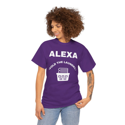 Funny Laundry T-Shirt, Humor Tee, Gift for Mom, Funny Housework Shirt, Unisex Cotton Tee, Alexa Joke Shirt