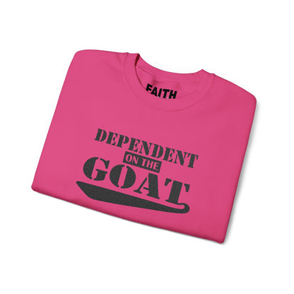 NEW FaithStyles Embroidery Dependent on the GOAT Sweatshirt — Funny Goat Lover Crewneck