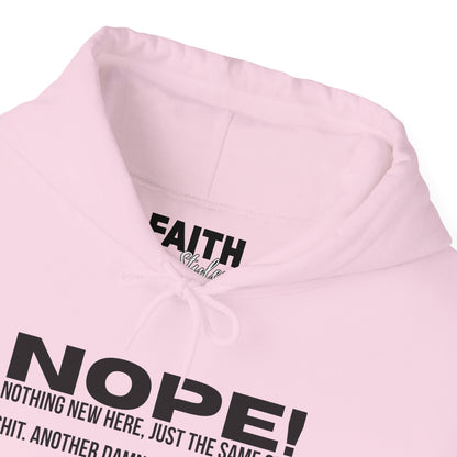 Nope! Hoodie — Funny 'Nothing New Here, Just The Same Old Sh*t' Graphic Pullover