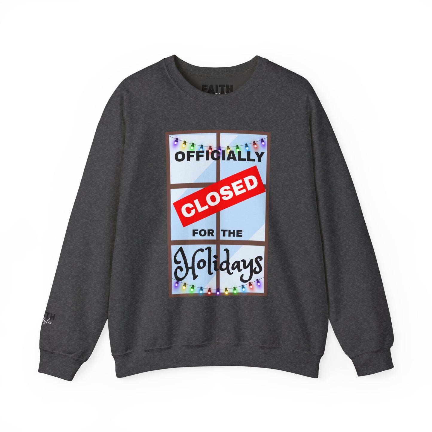 Holiday Closure Crewneck Sweatshirt, Cozy Winter Sweater, Gift for Holidays, Comfy Crewneck, Closed for the Holidays Sweatshirt