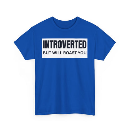 Introverted Roast Tee, Funny Graphic T-Shirt, Male Cotton Tee, Gift for Introverts, Casual Wear