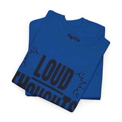 FaithStyles Loud Thoughts Today T-Shirt — Funny Mental Health Graphic Tee