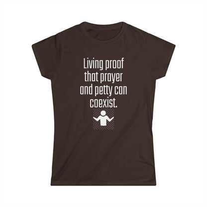 Living Proof Women's Softstyle Tee, Funny Prayer T-Shirt, Gift for Her, Casual Wear, Everyday Humor Shirt