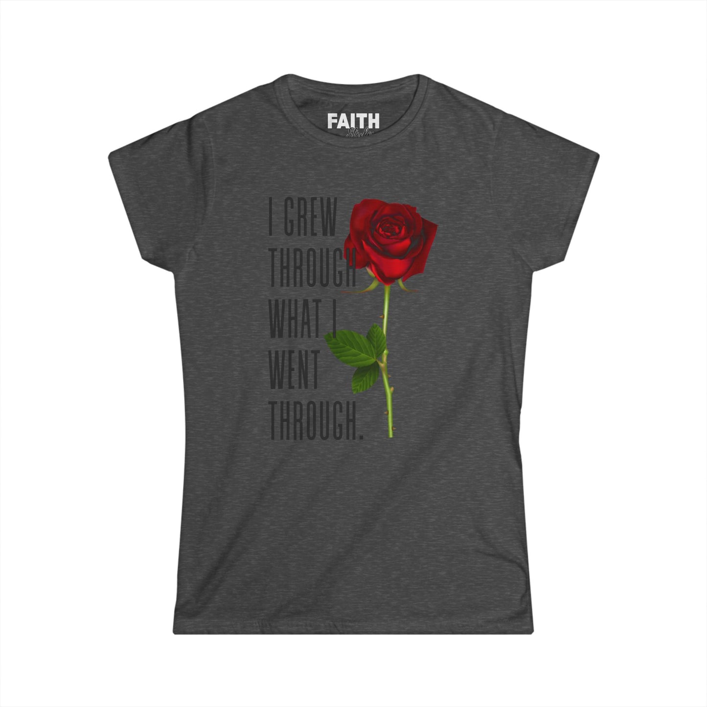 Women's Empowerment Rose Tee - "I Grew Through What I Went Through", Inspirational T-Shirt, Gift for Her, Self-Love Apparel, Motivational Fashion