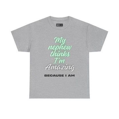 Unisex Heavy Cotton Tee - My Nephew Thinks I'm Amazing, Perfect Gift for Family, Birthday Tee, Funny Quote Shirt, Casual Wear, Gifts [...]