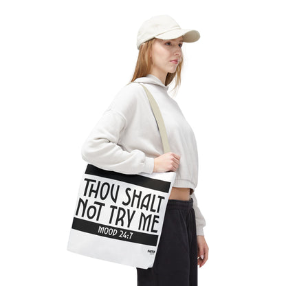 FaithStyles Tote Bag — "Thou Shalt Not Try Me" Mood 24:7 Black & White Statement Tote