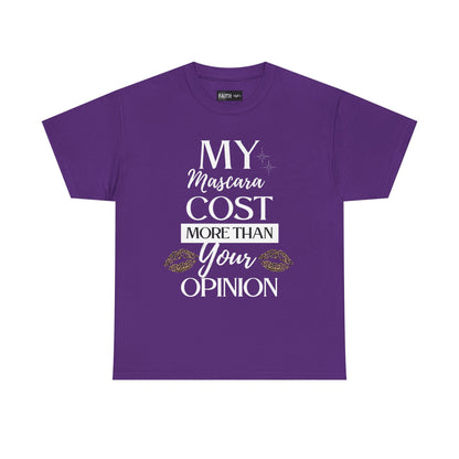 Trendy Statement Tee - 'My Mascara Cost More Than Your Opinion'