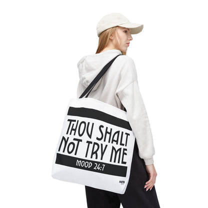 FaithStyles Tote Bag — "Thou Shalt Not Try Me" Mood 24:7 Black & White Statement Tote