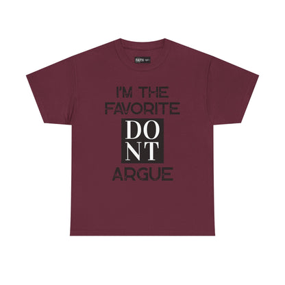 I'm the Favorite Unisex Heavy Cotton Tee, Funny Tee Shirt for Friends, Family Gift, Humor Top, Casual Wear, Birthday Gift, Everyday Comfort