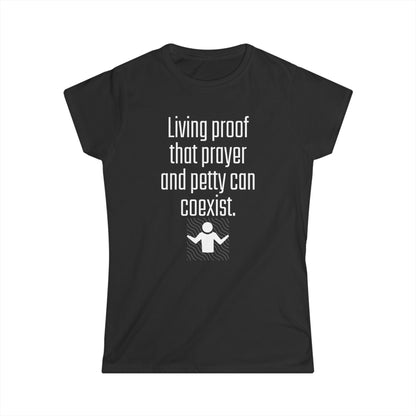 Living Proof Women's Softstyle Tee, Funny Prayer T-Shirt, Gift for Her, Casual Wear, Everyday Humor Shirt