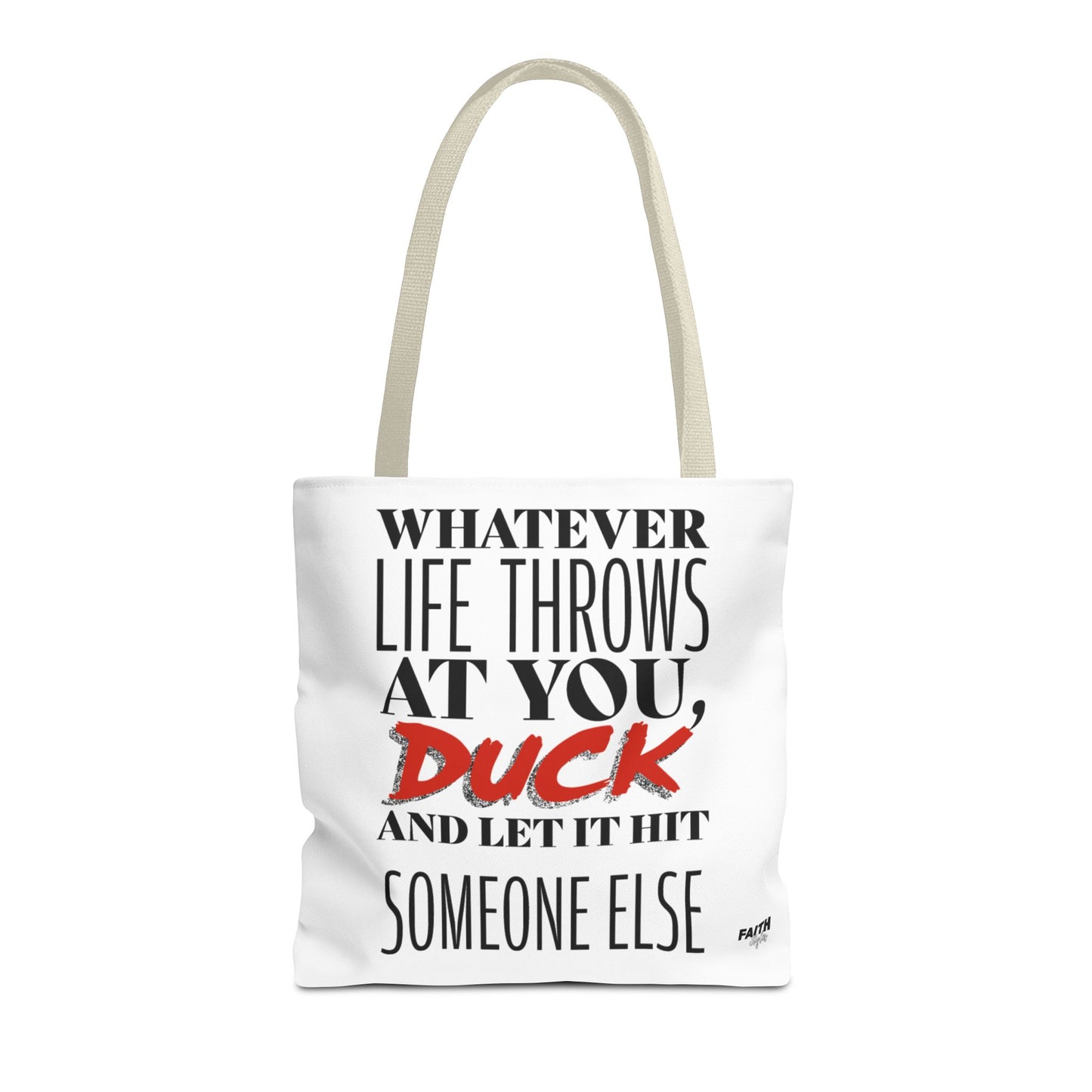 FaithStyles Tote Bag — "Whatever Life Throws at You, Duck" Funny Motivational Quote Tote